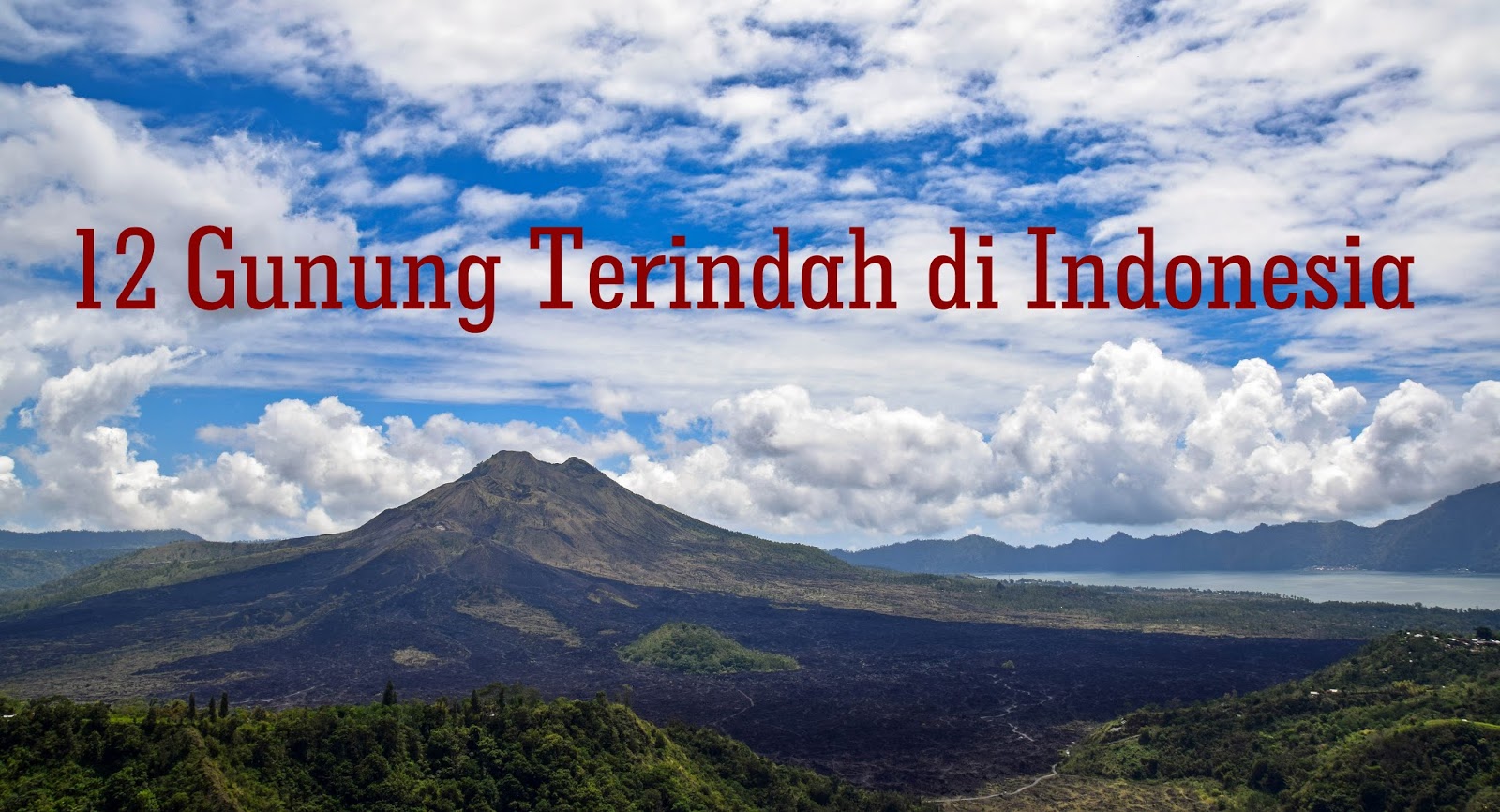 12 Gunung Terindah Di Indonesia Yang Menunggumu Untuk Didaki