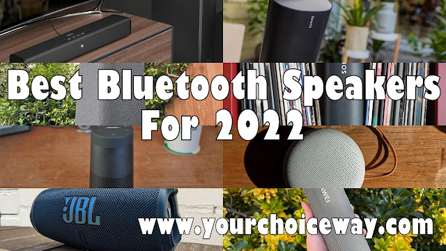 Best Bluetooth Speakers For 2022 - Your Choice Way