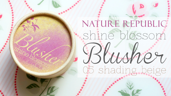 Nature Republic Shine Blossom Blusher 05 Shading Beige