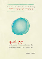 Spark Joy: An Illustrated Master Class on the Art of Organizing and Tidying Up