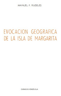 Manuel F Rugeles - Evocación Geográfica de La Isla de Margarita