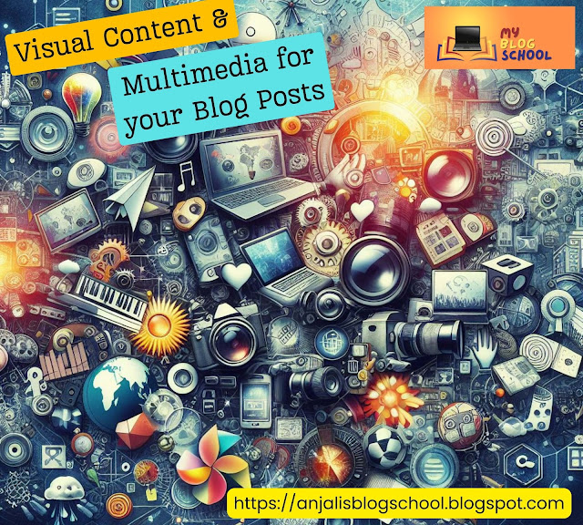 Visual Content and Multimedia | आपके ब्लॉग पोस्ट के लिए अद्भुत Visual Content और Multimedia