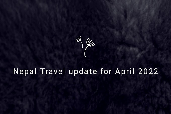 Nepal travel update for April 2022