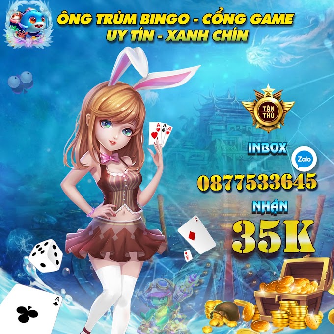 TẢI GAME BINGO CLUB ÔNG TRÙM GAME BẮN CÁ ONLINE