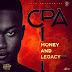 EP: CPA - Money And Legacy EP @yung_cpa @ayaya_media