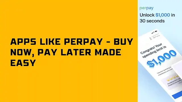 Apps Like Perpay - Buy Now, Pay Later Made Easy