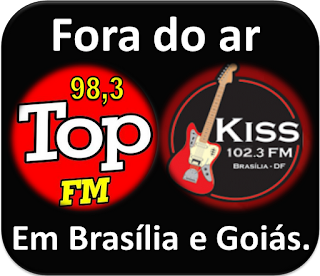 A Rádio Kiss FM e Top FM de Brasília estão fora do ar desde junho