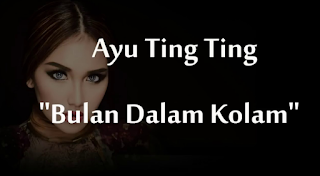 Lagu Ayu Ting Ting - Bulan Didalam Kolam