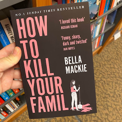 Book review: How To Kill Your Family by Bella Mackie