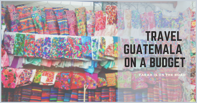 How to Travel Guatemala on a Budget