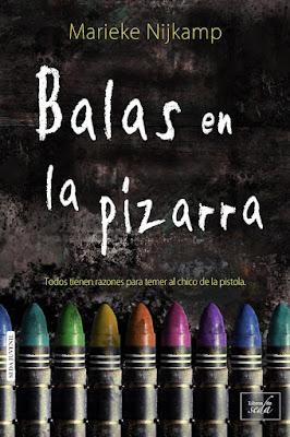 BALAS EN LA PIZARRA. Marieke Nijkamp (Libros de Seda - Abril 2017)  PORTADA LIBRO