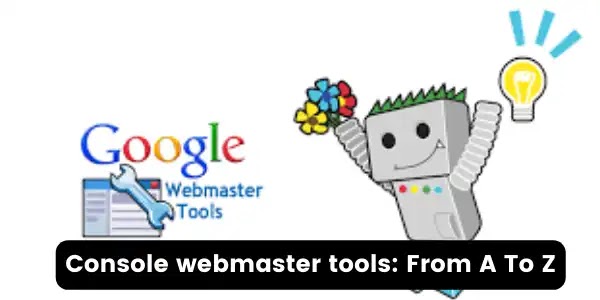 Console webmaster tools