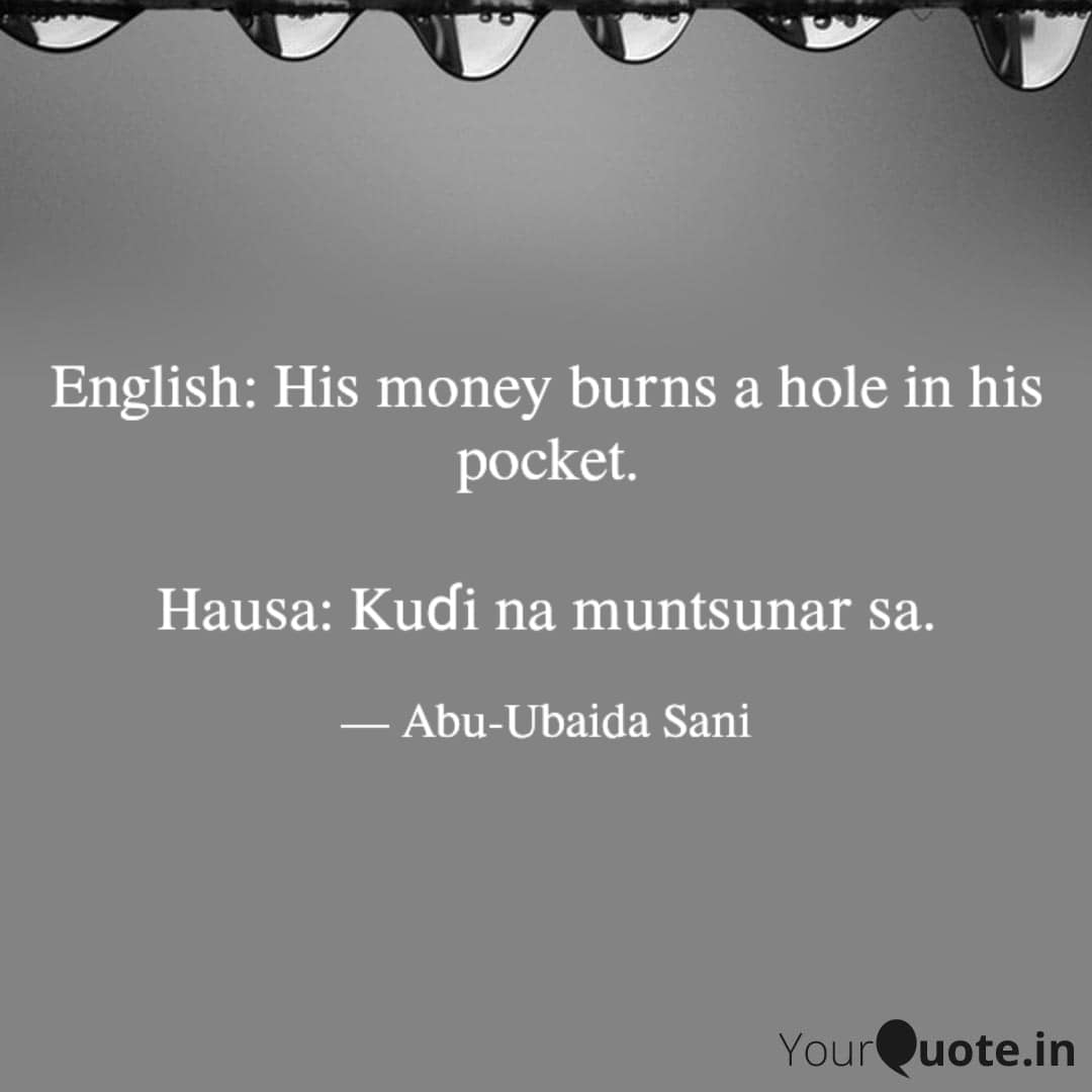 English to Hausa Proverbs (Karin Maganganun Ingilishi da Takwarorinsu Cikin Harshen Hausa)