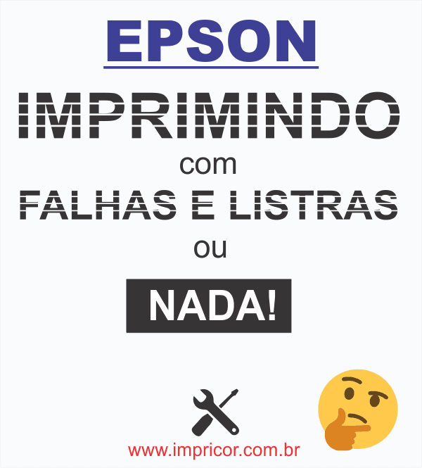 Impressora Epson: imprimindo com falhas, listras ou não imprime