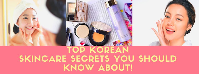 Top Korean Skincare Secrets You Should Know About!