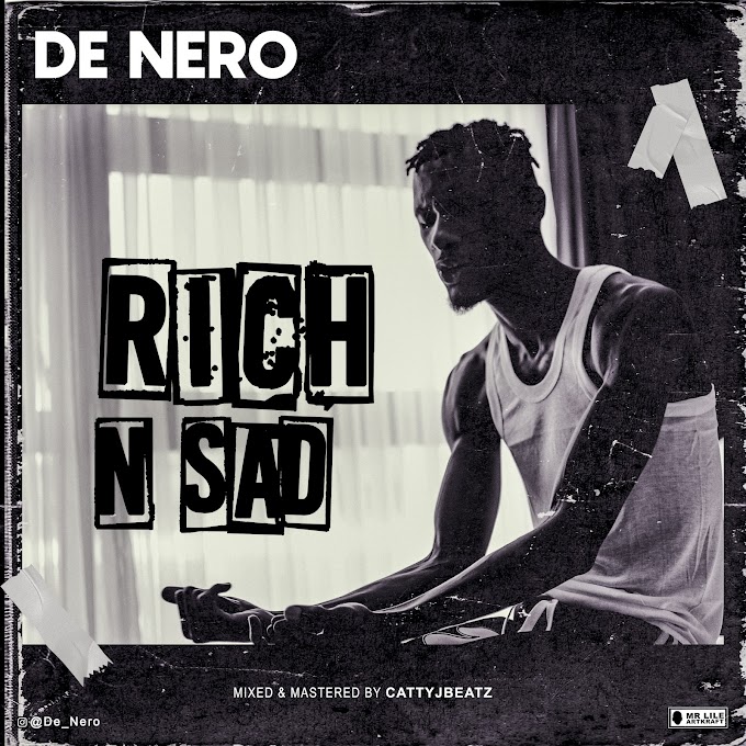[Music video] De Nero – Rich N Sad