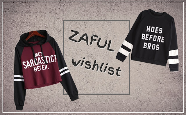 zaful, zaful wishlist, višlista, wishlista, hoes before bros, sarcastic, duksa, duks, duksevi, hoodie, hoodice. online shop, online trgovina, onlajn sajt, cool, urban, street, grunge, style, fashion