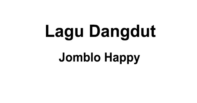 Download Lagu Dangdut - Jomblo Happy(Gamma1)
