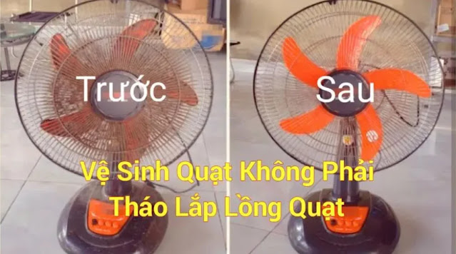 Mẹo vệ sinh quạt điện không cần tháo khung cực nhanh, đơn giản, phụ nữ cũng làm ngon ơ