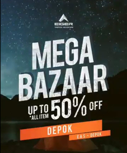 #EIGER - Promo Mega Bazar Diskon s.d 50% (Mulai 01 Jan 2019)