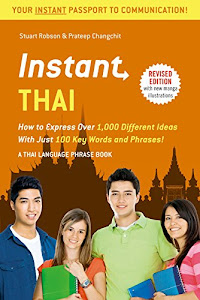 Instant Thai: How to Express 1,000 Different Ideas With Just 100 Key Words and Phrases