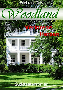 Woodland: Verlorene Herzen / Südstaatenroman