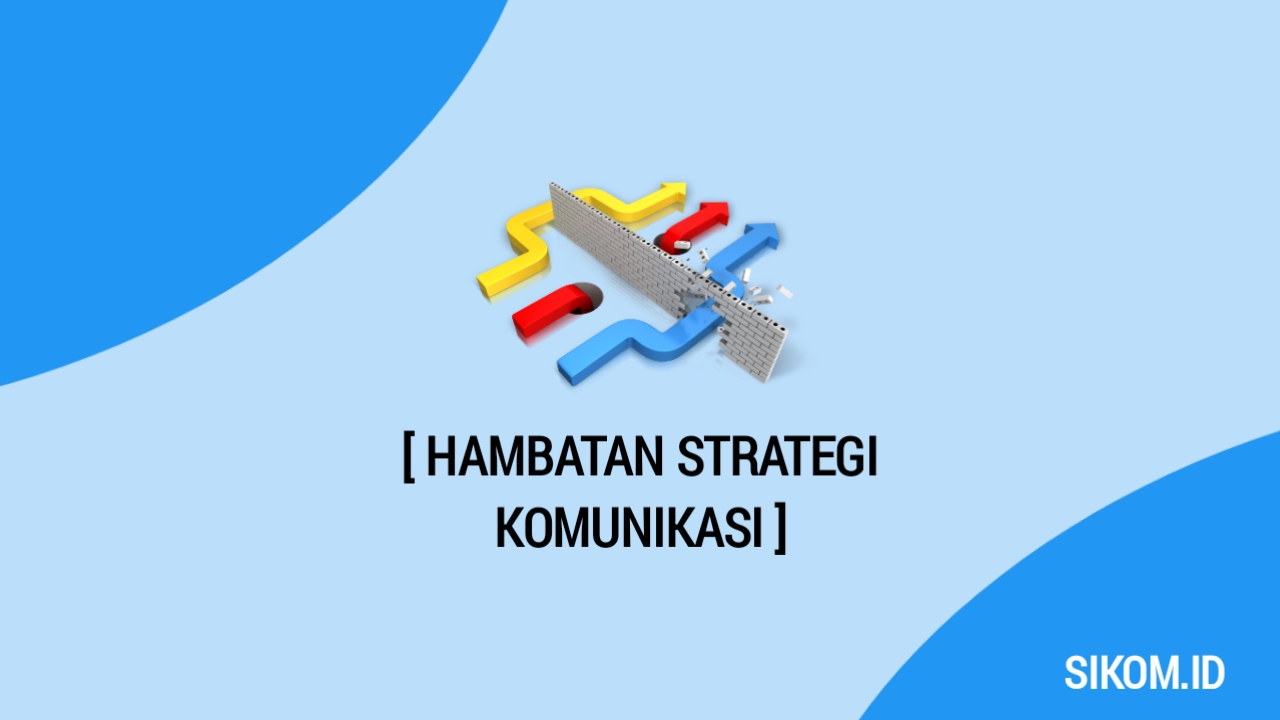 Hambatan strategi komunikasi