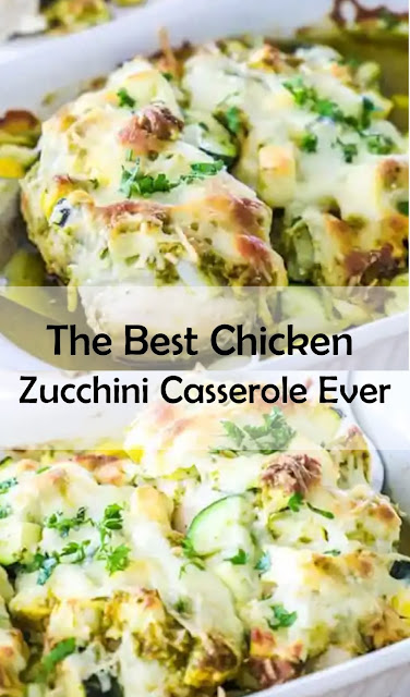The Best Chicken Zucchini Casserole Ever
