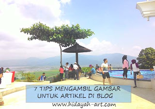 7 Tips Mengambil Gambar Untuk Artikel di Blog