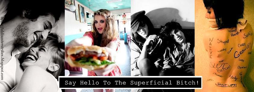 Superficial Bitch (!)