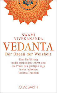 Vedanta: Der Ozean der Weisheit