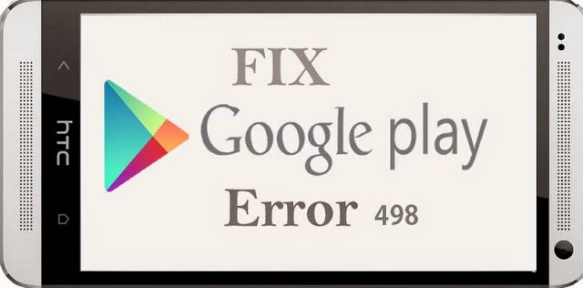 How To fix Google Play Store Error 498 Muzamiltricks.com