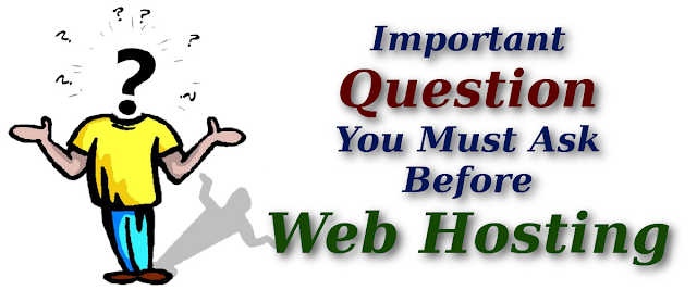 Question must ask before web hosting