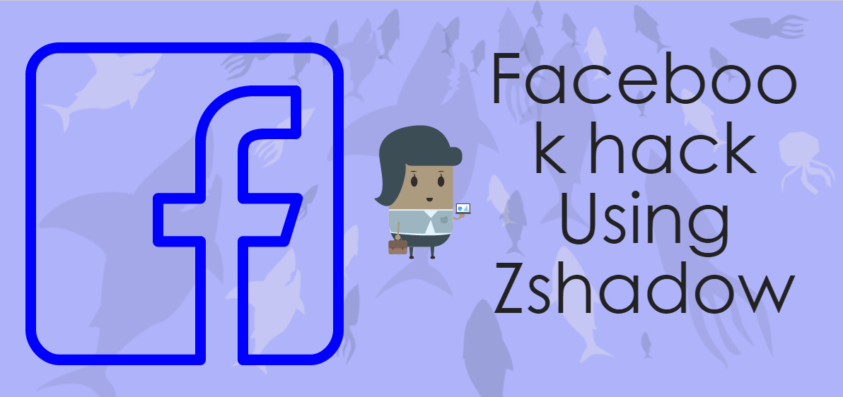 ZShadow Another Tool to Hack Facebook