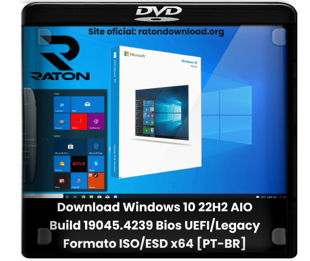 Download Windows 10 22H2 AIO Build 19045.4239 Bios UEFI/Legacy Formato ISO/ESD x64 [PT-BR]