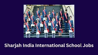 Sharjah India International School Jobs