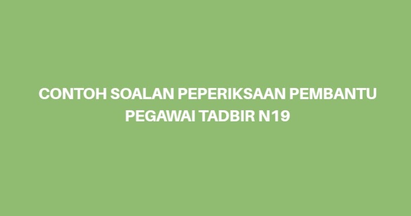 Contoh Soalan Temuduga Pembantu Tadbir Kewangan Gred W19 