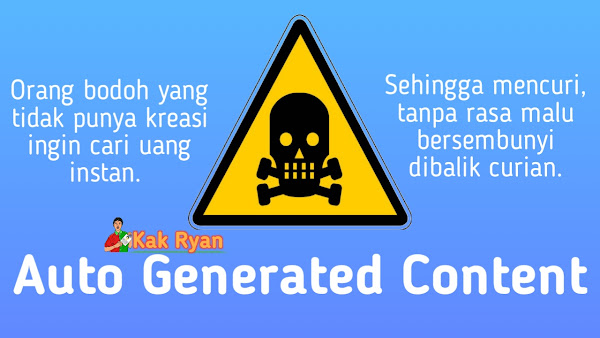 Cara mengamankan Blog dari cengkraman Auto Generated Content