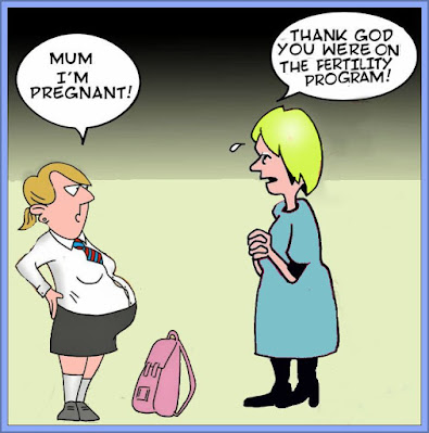 Thank God You Were On The Fertility Progrm ..... Said No Teens Mother Ever!