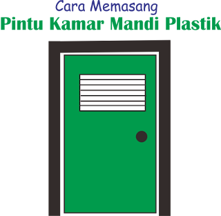  Cara  Memaasang Pintu  Kamar Mandi Plastik  Ketikanku