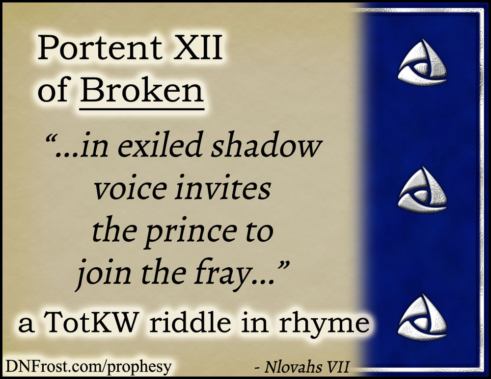 Portent XII of Broken: in exiled shadow voice invites www.DNFrost.com/prophesy #TotKW A riddle in rhyme by D.N.Frost @DNFrost13 Part of a series.