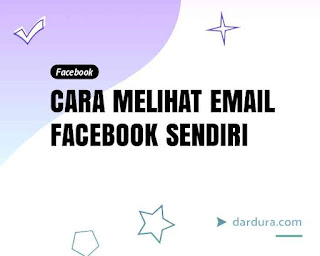 Cara Melihat Email Akun FB Sendiri Lewat HP