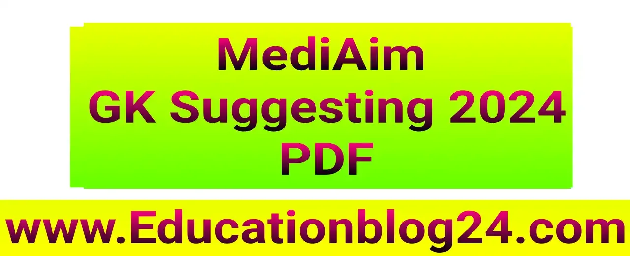 MediAim Gk Last Hour Suggesting 2024 PDF
