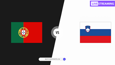 International Friendly: Slovenia vs Portugal Preview & Lineups