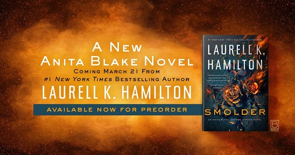 A New Anita Blake Novel. Coming March 21 from #1 New York Times Bestselling Author Laurell K. Hamilton. Available Now for Preorder. Smolder.