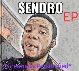 EP: Sendro – Greatness – Personified