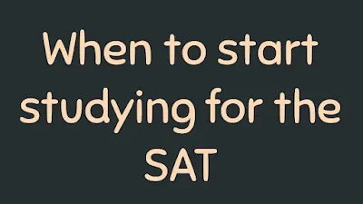 When to start studying for the SAT in USA