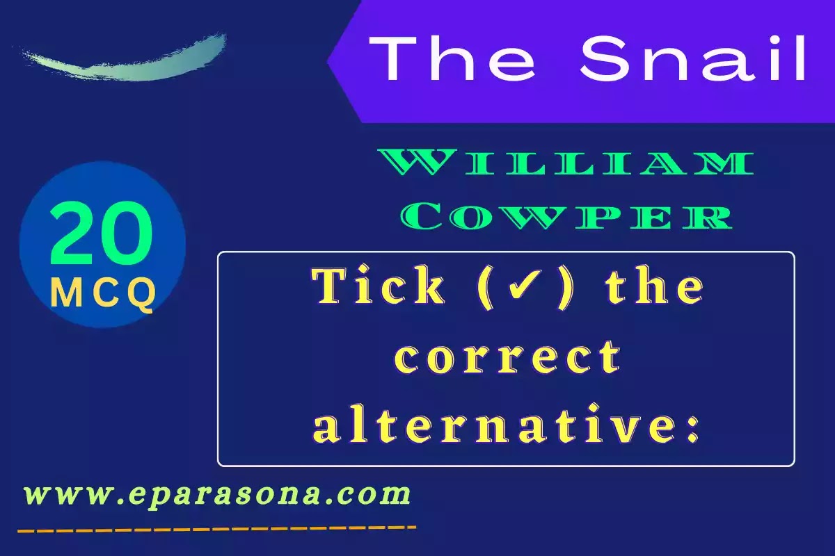 The Snail | William Cowper | Very Important Multiple Choice Questions and Answers । MCQ | Class 10 | WBBSE