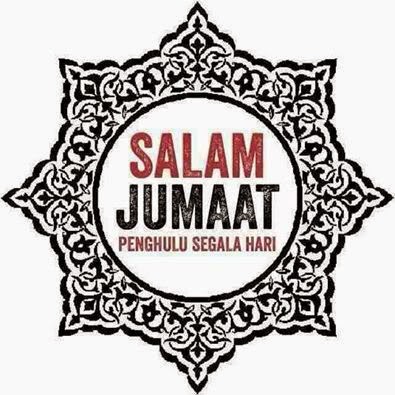 Salam Jumaat Penghulu Segala hari. - MyCherita