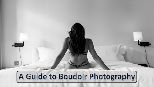 Guide to Boudoir Photography